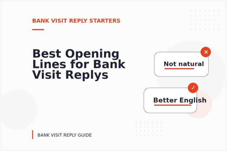 Best Opening Lines for Bank Visit Replys