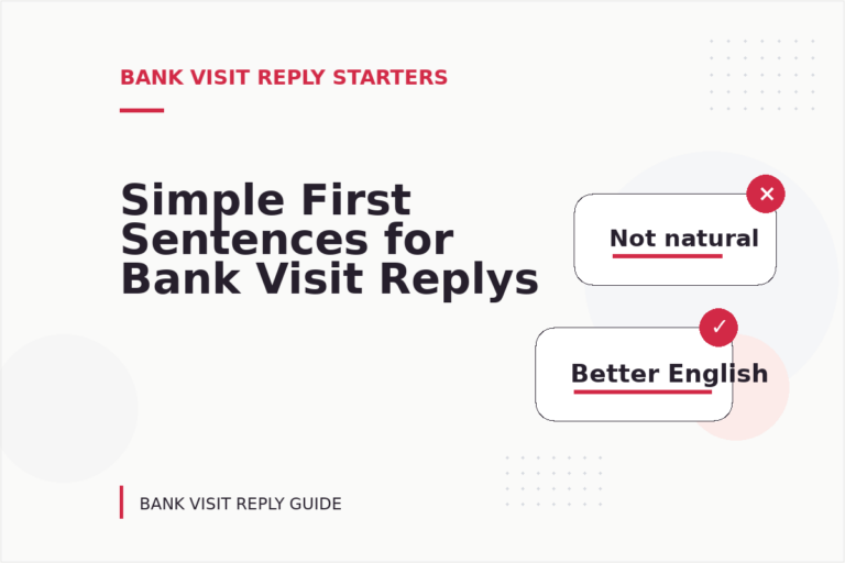 Simple First Sentences for Bank Visit Replys Simple First Sentences for Bank Visit Replys