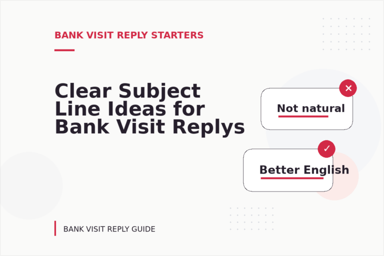Clear Subject Line Ideas for Bank Visit Replys Clear Subject Line Ideas for Bank Visit Replys