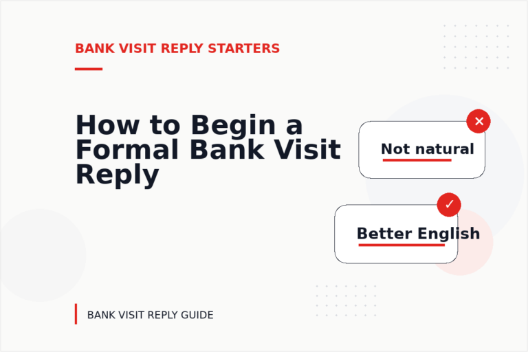 How to Begin a Formal Bank Visit Reply