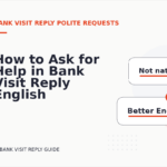 How to Ask for Help in Bank Visit Reply English