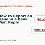 How to Report an Issue in a Bank Visit Reply